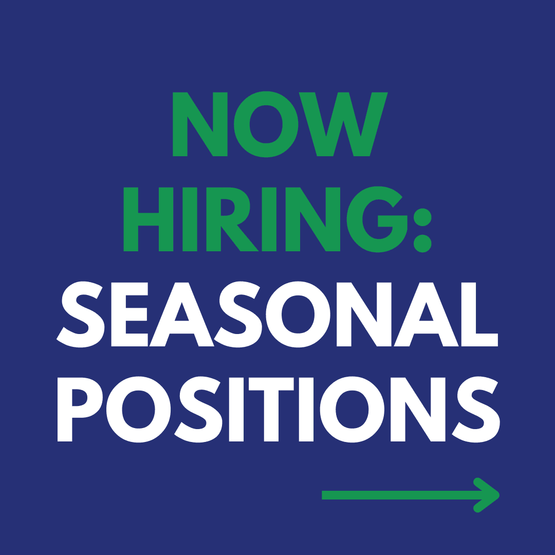 Now Hiring Seasonal Positions